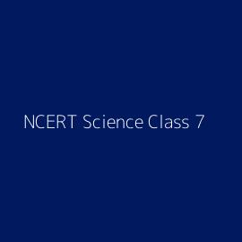 NCERT Science Class 7